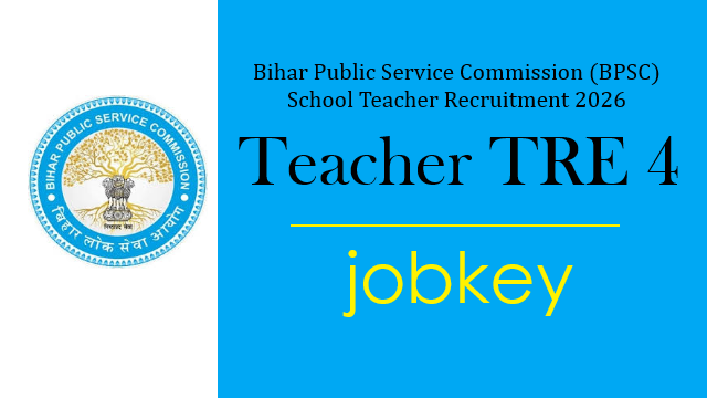 BPSC School Teacher TRE 4.0 Online Form 2026-jobkey